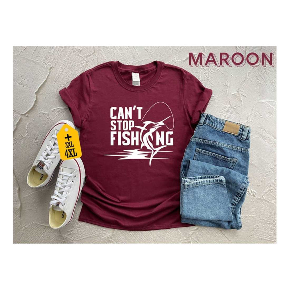 MR-139202316452-cant-stop-fishing-shirt-funny-fisher-apparel-fisherman-image-1.jpg