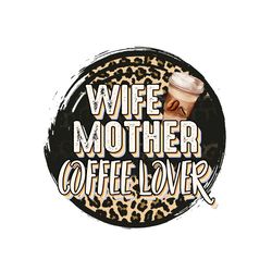 leopard wife mother iced coffee lover logo png
