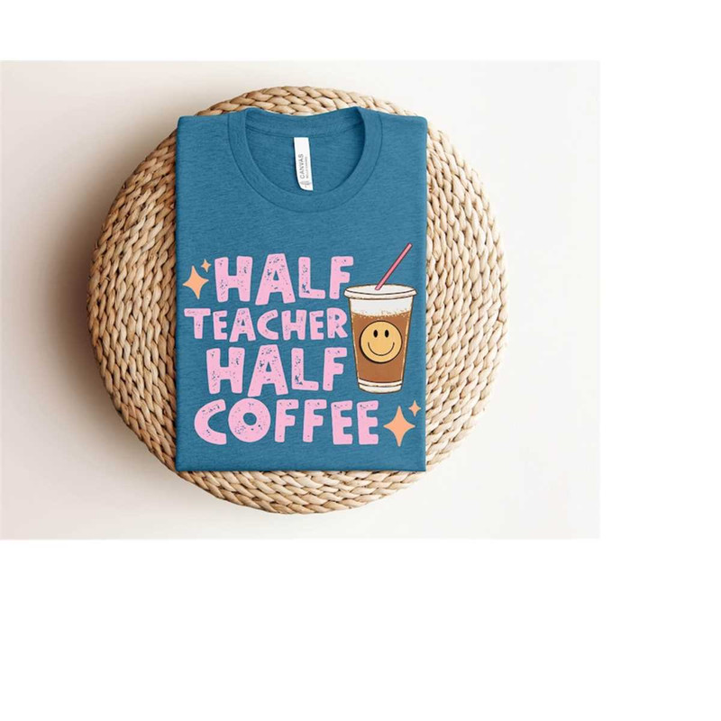 MR-1392023164758-half-teacher-half-coffee-shirt-funny-back-to-school-for-image-1.jpg