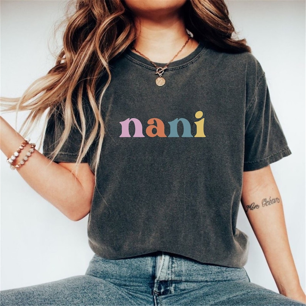 MR-1392023165847-nani-gift-mothers-day-nani-shirt-nani-gifts-nani-tshirt-image-1.jpg