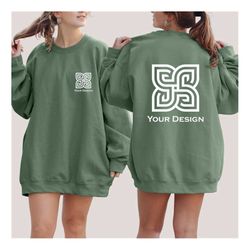 custom text sweatshirt, personalized text sweatshirt, back and front custom design sweatshirt, company design sweatshirt