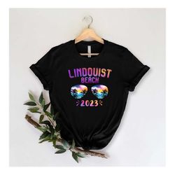 lindquist beach 2023 shirt, summer sunglasses shirt, beach vacation shirt, summer trip 2023 shirt, gift for holiday, fam