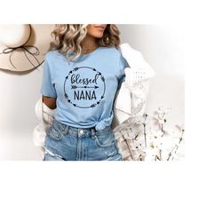 blessed nana shirt, nana shirt, gift for grandma, mothers day gift,shirt for grandma,mothers day shirt for grandma, new