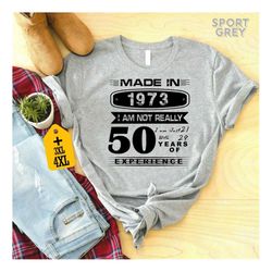 made in 1973 i am not really 50 shirt, classic retro 50th birthday tee, cool 50th birthday gift, 50th birthday party shi