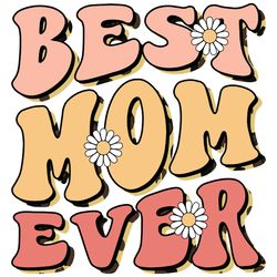 happy best mom ever daisy gifts png