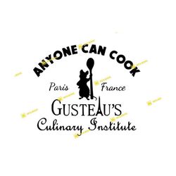 gusteau's, culinary institute, ratatouille, anyone can cook, paris, remy | svg png | silhouette cricut cutting ready ins