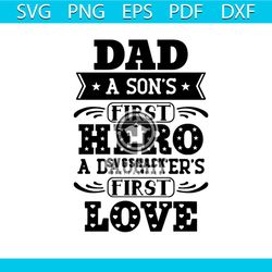 dad a sons first hero svg, fathers day svg, happy fathers day, father gift svg, daddy svg, daddy gift, daddy life, gift