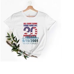 911 memorial shirt, all gave some, some gave all unisex t shirt, september 11th - 20th anniversary shirt, never forget 2