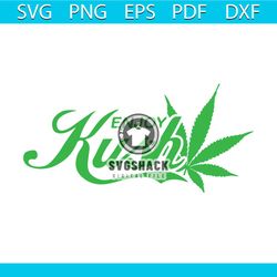 enjoy kush svg, trending svg, cannabis svg, weed svg, marijuana svg, weed leaf svg, love cannabis svg, smoking svg, smok