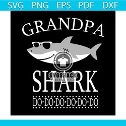 grandpa shark do do svg, fathers day svg, happy fathers day, father gift svg, daddy svg, daddy gift, daddy life, gift fo