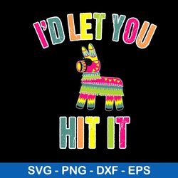 Funny Pinata Id Let You Svg,  Funny Svg, Png Dxf Eps File