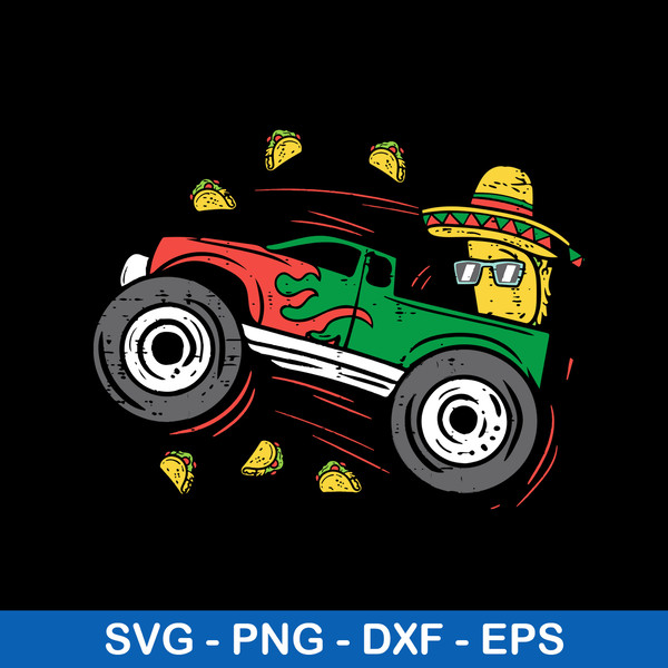 Funny Taco Driving Monster Truck Svg, Monster Truck Svg, Png Dxf Eps File.jpeg