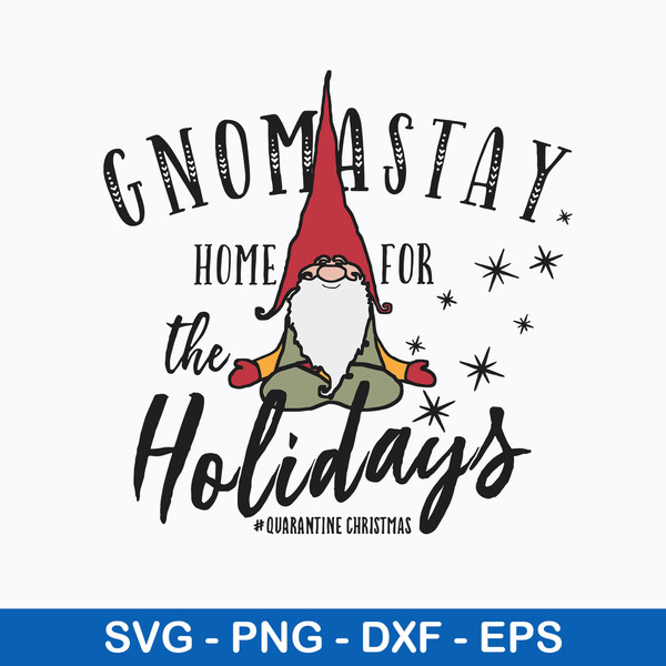 Gnomastay Home For The Holidays Svg, Gnomes Svg, Png Dxf Eps File.jpeg