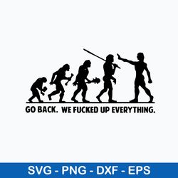 go back we fucked up everything svg, png dxf eps file