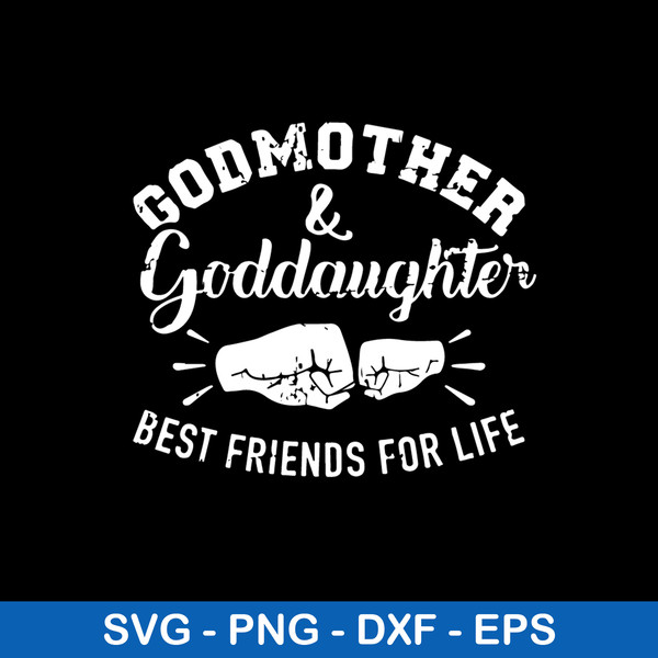 Godmother And Goddaughter Friends For Life Svg, Png Dxf Eps File.jpeg