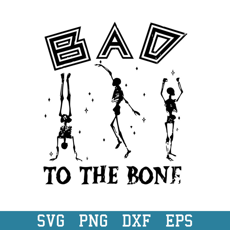 To The Bone Bad Dancing Skeleton Halloween Svg, Halloween Svg, Png Dxf Eps Digital File.jpeg