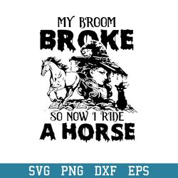 witch my broom horse svg, halloween svg, png dxf eps digital file