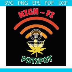 high fi potspot svg, trending svg, cannabis svg, weed svg, marijuana svg, weed leaf svg, love cannabis svg, smoking svg,