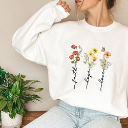 floral christian shirts, faith hope love sweatshirt, christian apparel, religious tee, women's grateful shirt, christian