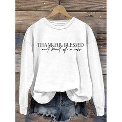womens thankful blessed and kind of a mess sweatshirt, thanksgiving shirt, thanksgiving outfit, fall shirt, turkey day s