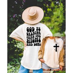 comfort colors god is greater than the highs and lows shirt,back and front design,faith sweatshirt, religious shirt, chr