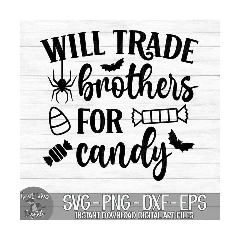 MR-14920238390-will-trade-brothers-for-candy-instant-digital-download-image-1.jpg