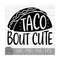 MR-14920238500-taco-bout-cute-instant-digital-download-svg-png-dxf-and-image-1.jpg