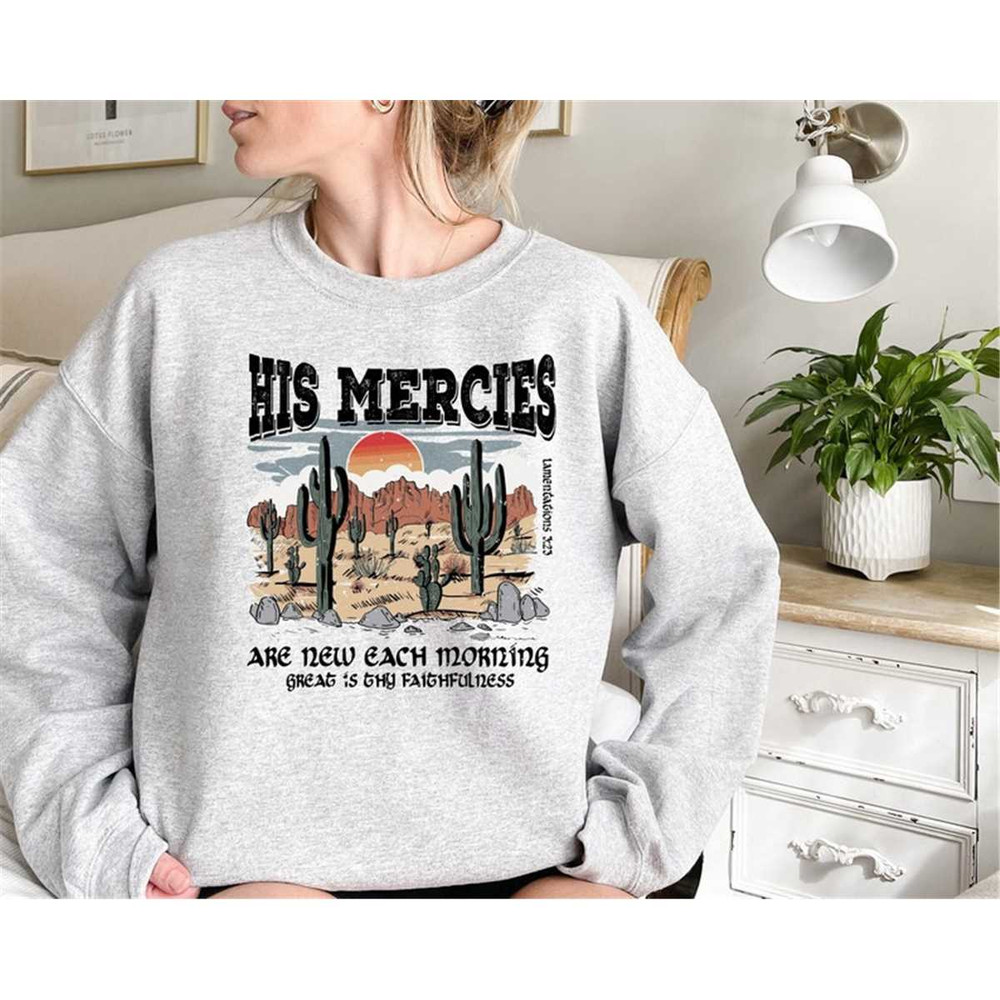 MR-1492023952-his-mercies-are-new-every-morning-sweatshirthis-mercies-are-image-1.jpg