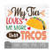 MR-149202392514-my-tia-loves-me-more-than-tacos-instant-digital-download-image-1.jpg