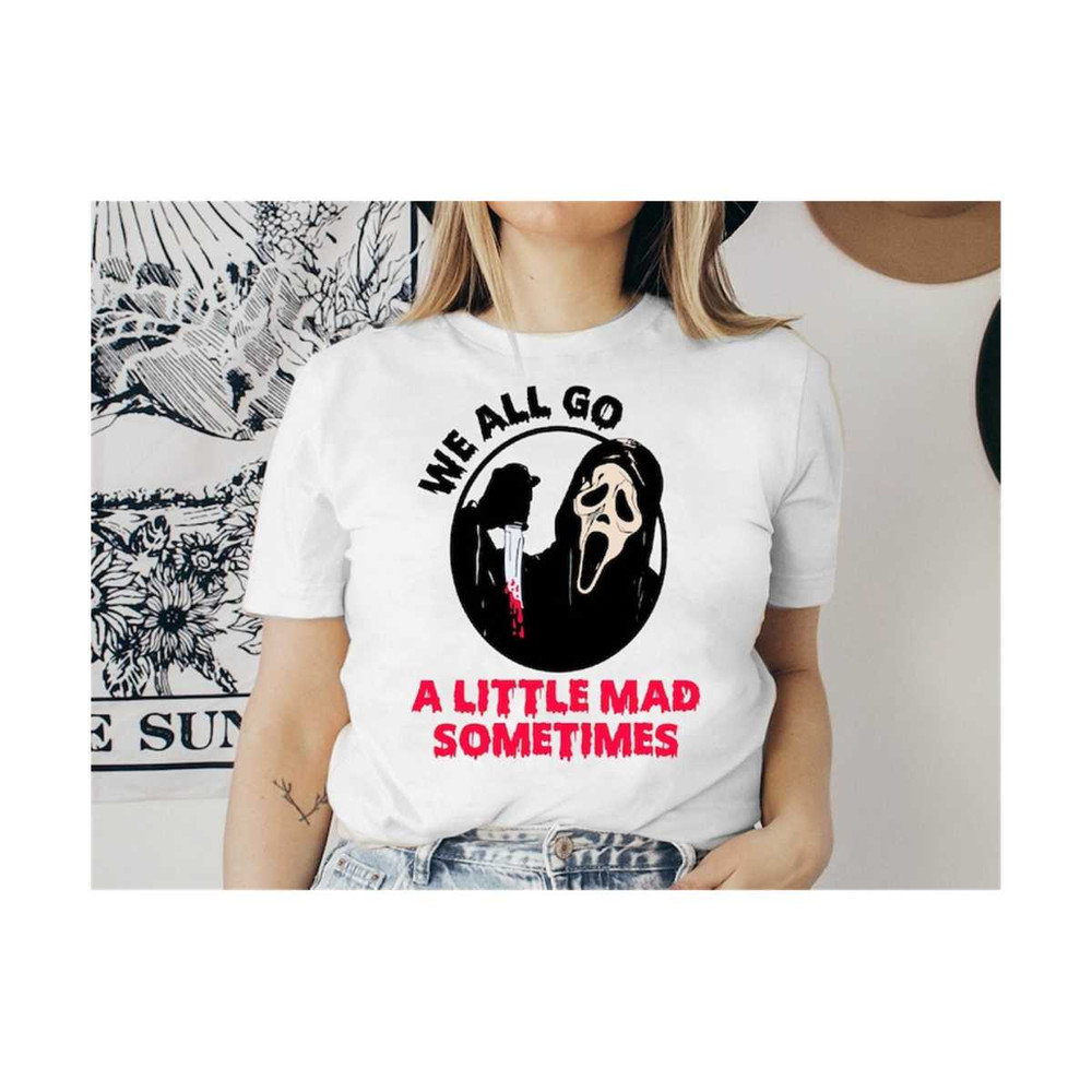 MR-14920239320-we-all-go-a-little-mad-sometimes-svg-ghost-face-svg-funny-image-1.jpg