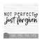 MR-149202394550-not-perfect-just-forgiven-instant-digital-download-svg-image-1.jpg