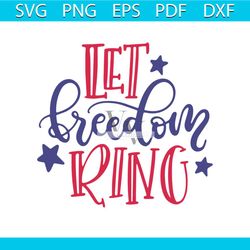 let freedom ring svg, independence day svg, 4th of july svg, let freedom svg, ring svg, patriotic svg, america flag, ind