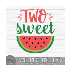 two sweet - instant digital download - svg, png, dxf, and eps files included! fruit, 2nd birthday, watermelon, summer pa