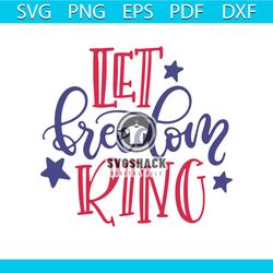 let freedom ring svg, independence day svg, 4th of july svg, let freedom svg, ring svg, patriotic svg, america flag, ind