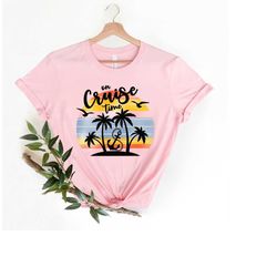 on cruise time shirt,cruise life shirt, family cruise shirt, friends cruise, family matching shirt, cruise vacation shir