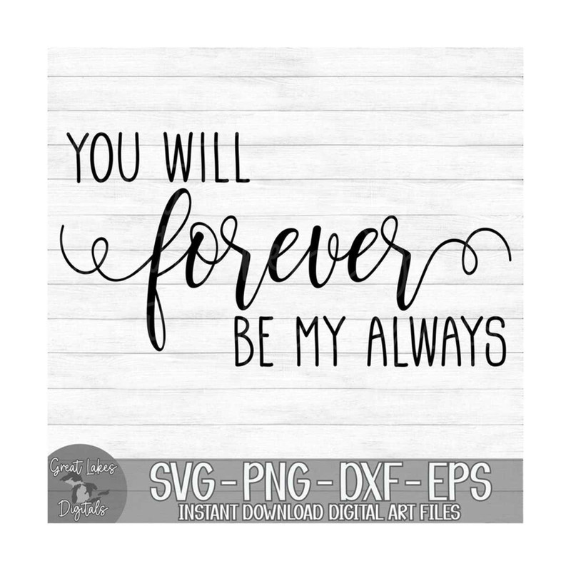 MR-1492023101314-you-will-forever-be-my-always-instant-digital-download-image-1.jpg