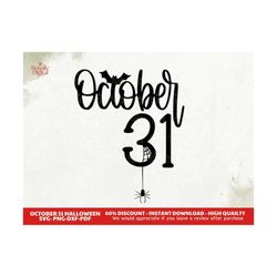 october 31 svg, halloween svg cut files for cricut, silhouette, digital download