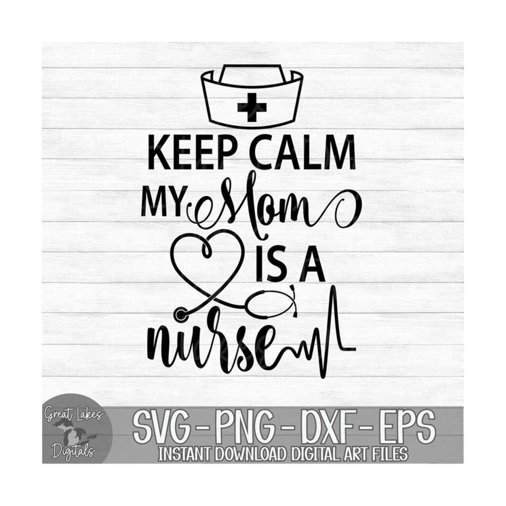 MR-1492023102044-keep-calm-my-mom-is-a-nurse-instant-digital-download-svg-image-1.jpg