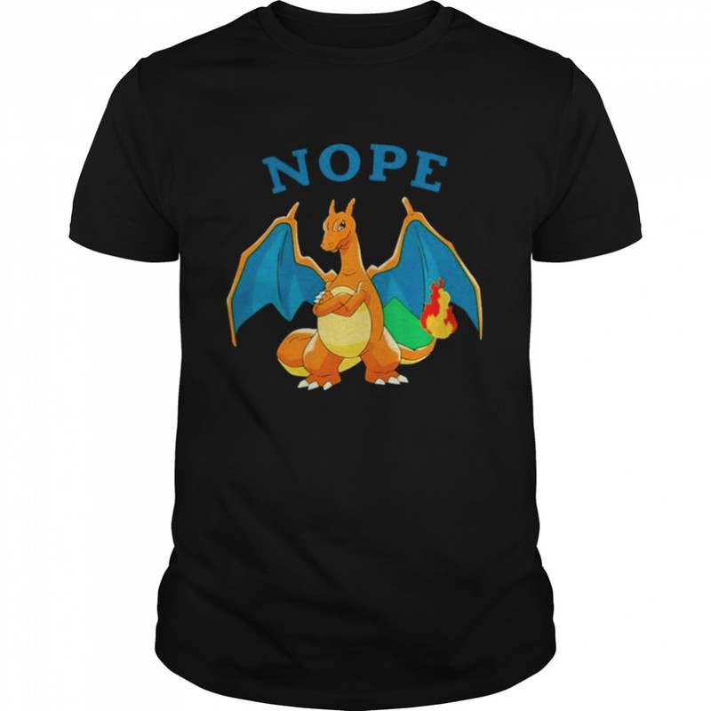 Charizard Nope shirt.jpg