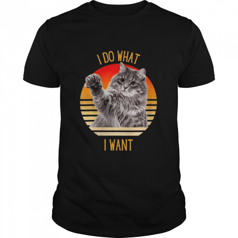 I Do What I Want Cat Shirt.jpg