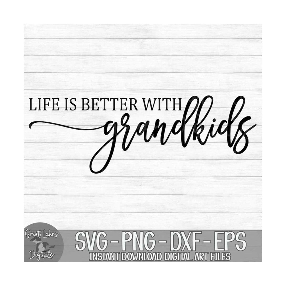 MR-1492023103825-life-is-better-with-grandkids-instant-digital-download-image-1.jpg