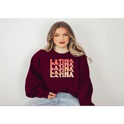 latina power sweatshirt,latina shirt for women,latina power tshirt gift for latina spanish shirt for latina gift, latina