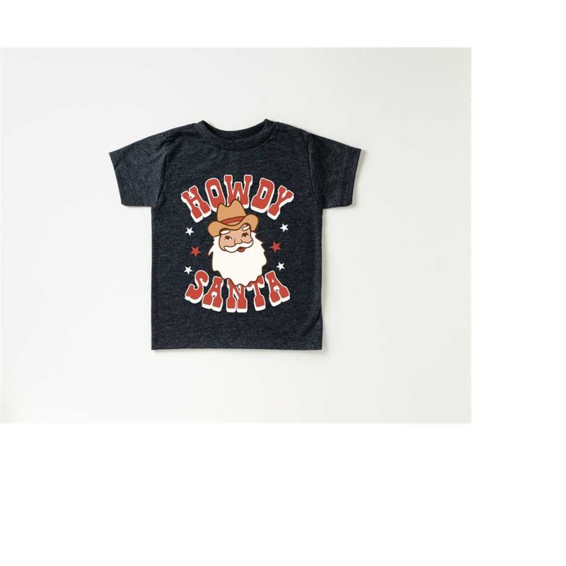 MR-1492023104310-howdy-santa-western-toddler-christmas-season-shirt-cute-image-1.jpg
