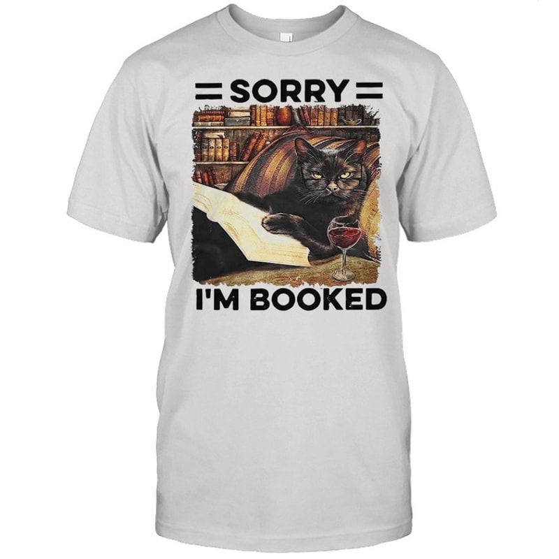 Sorry I’m Booked Black Cat Shirt.jpg