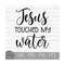 MR-1492023104939-jesus-touched-my-water-instant-digital-download-svg-png-image-1.jpg