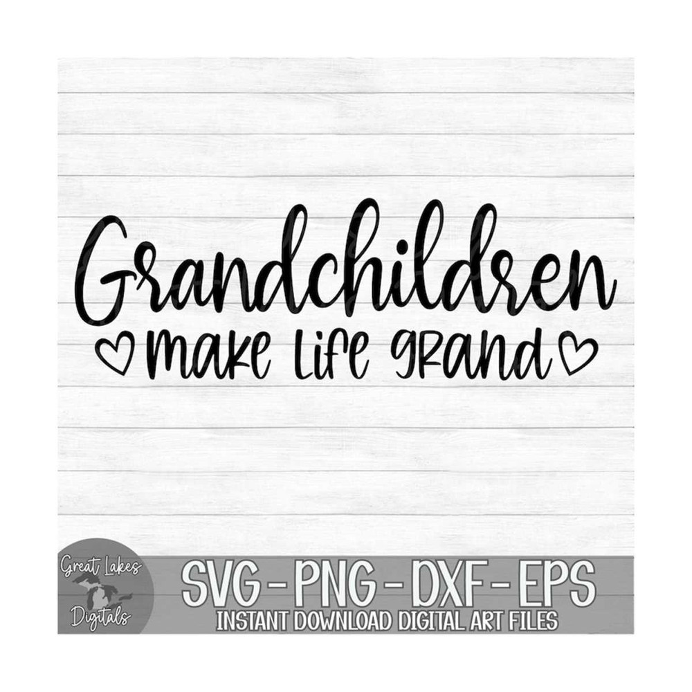 MR-1492023105015-grandchildren-make-life-grand-instant-digital-download-image-1.jpg