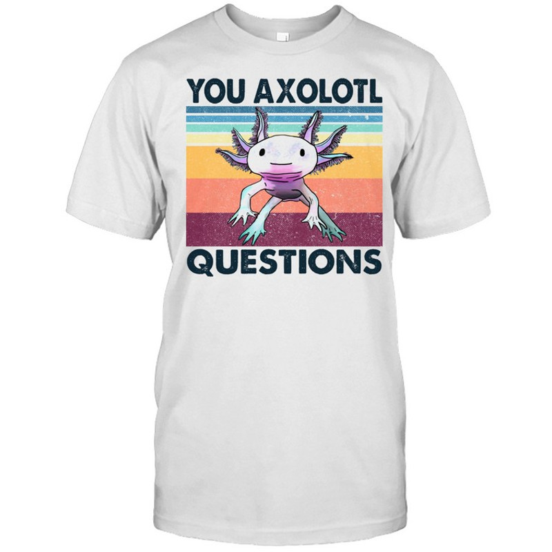 You axolotl questions vintage shirt.jpg