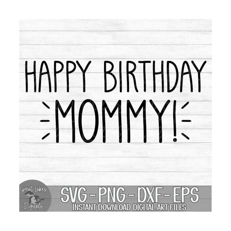 MR-1492023105843-happy-birthday-mommy-instant-digital-download-svg-png-image-1.jpg