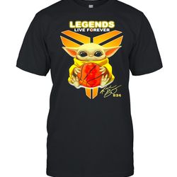 legends live forever baby yoda shirt