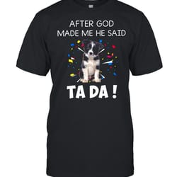 after god made me he said ta da shirt